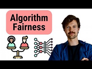 Introduction to Algorithm Fairness | Causes, Measuring & Preventing Unfairness in Machine Learning