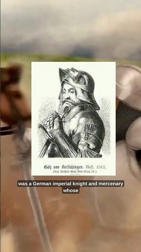 Gotz Von Berlichingen: The Real Life Iron-Man