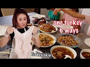 One Turkey in 6 ways! make into 6 Chinese dishes! Happy Thanksgiving in Chinese way!