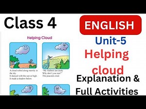 Class 4 English Unit 5 Helping cloud explanation and full Activities| #class4 #class4english