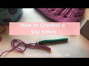 Learn How to Crochet the Slip Stitch