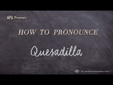 How to Pronounce Quesadilla (Real Life Examples!)