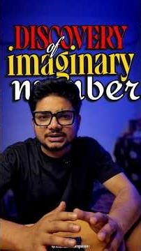 Discovery of Imaginary Numbers in Mathematics | History & Origin | #mathshorts #ytshorts #education