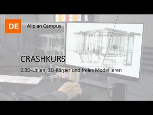 Allplan Tutorial für Anfänger: 3D-Linien, 3D-Körper und freies Modellieren