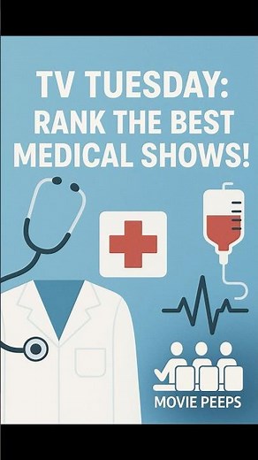 TV Tuesday - Rank the Best Medical Shows
