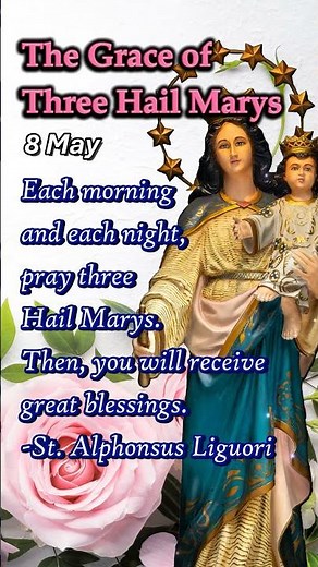 Three Hail Marys | Miracle Prayers for Mercy, Healing, Peace | 8 May