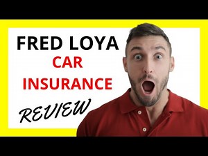 🔥 Fred Loya Car Insurance Review: Pros and Cons