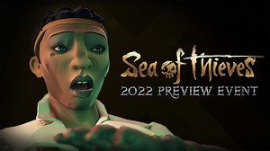 Explore the Future of Sea of Thieves in Our Special 2022 Preview Event - Xbox Wire