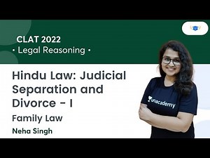 Hindu Law: Judicial Separation and Divorce - I l Family Law l Legal Reasoning l CLAT 2022 l Neha Mam