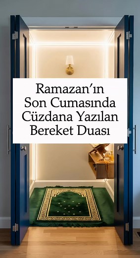 Ramazan'ın Son Cuması: Cüzdana Yazılan Bereket Duası