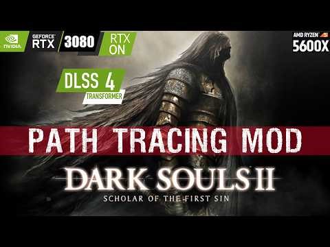 Dark Souls 2 Path Tracing RTX 3080 DLSS4 1440p DS2 Lighting Engine Mod
