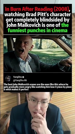 In Burn After Reading (2008), a sudden John Malkovich moment catches Brad Pitt off guard