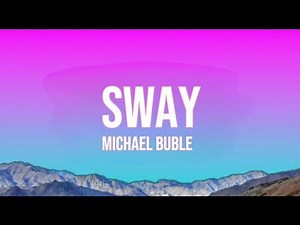 Michael Buble _ Sway (Lyrics)