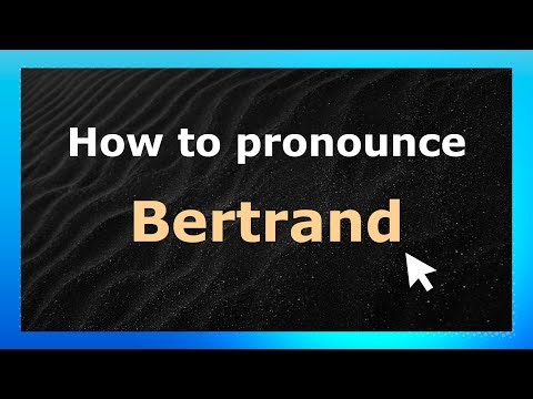 How to Pronounce Bertrand (French Pronunciation / France) | Pronounce Names