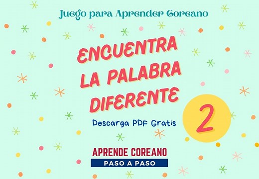 Juegos para aprender coreano - Encuentra la palabra diferente -
