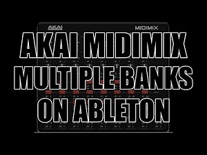AKAI MIDIMIX - mapping multiple banks on Ableton using LoopMIDI and M4L