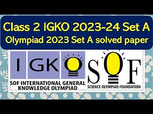 Class 2 SOF IGKO 2023-24 Set A solved paper Science olympiad #generalknowledge #olympiad #igko #sof
