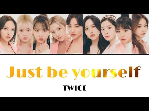 Just be yourself / TWICE 【日本語字幕・歌詞】