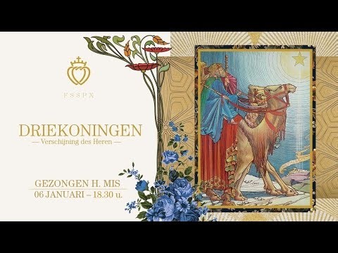 FSSPX Antwerpen - 06/01 VERSCHIJNING des HEREN, FEEST van DRIEKONINGEN