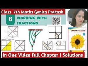 Class -7th Maths Ganita Prakash | Chapter -8 Working With Fraction | Full Chapter Solutions
