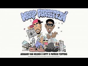 Armand Van Helden X Hitty - Keep Forgettin' (Patrick Topping Remix)