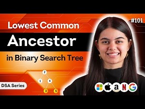 Lowest Common Ancestor in BST | DSA Series : L.101