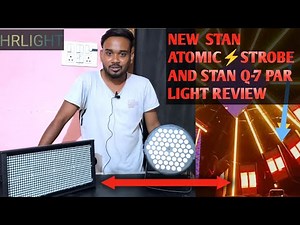 NEW STAN ATOMIC⚡STROBE AND STAN Q-7 PAR REVIEW |नया स्टैन एटॉमिक⚡स्ट्रोब और स्टैन क्यू-7 पार लाइट