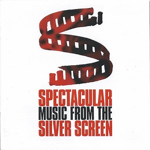 The City Of Prague Philharmonic - Spectacular Music From The Silver Screen