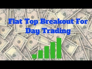 What Is The Flat Top Breakout And How To Play It - Day Trading