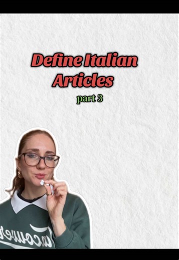 Italian define articles (part 3)🇮🇹 Learn Italian with me!👀 #italian #italiangrammar #learningitalian #italianlessons #italianforforigners