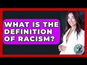 What Is The Definition Of Racism? - Philosophy Beyond