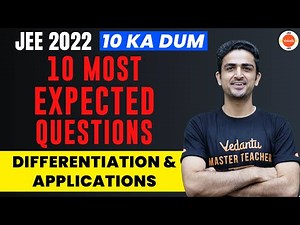 Differentiation & Its Applications [10 Most Expected Questions] | JEE 2022 [JEE Maths] | Vedantu JEE