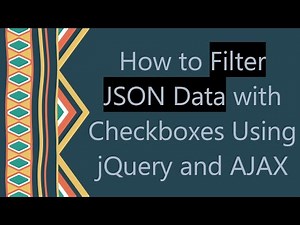 How to Filter JSON Data with Checkboxes Using jQuery and AJAX