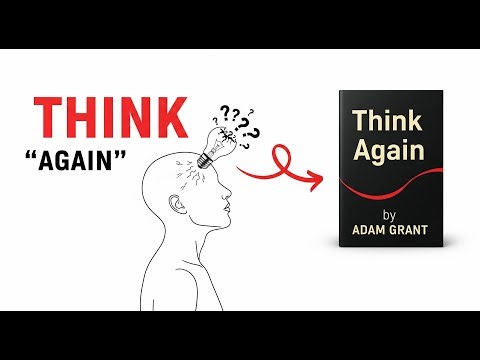 Think Again by Adam Grant | Book Summary in English