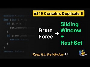 LeetCode #219: Contains Duplicate II in Java | Brute Force vs HashMap vs Sliding Window - Trick!