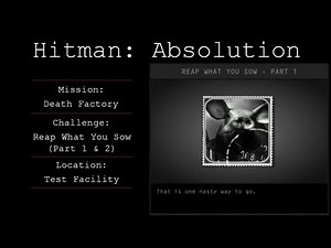 Hitman: Absolution Challenge Guide - Reap What You Sow (Part 1 & 2) - Death Factory