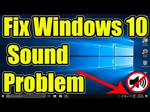 How To Fix Windows 10 Sound Problem - Windows 10 Audio Problems Fix