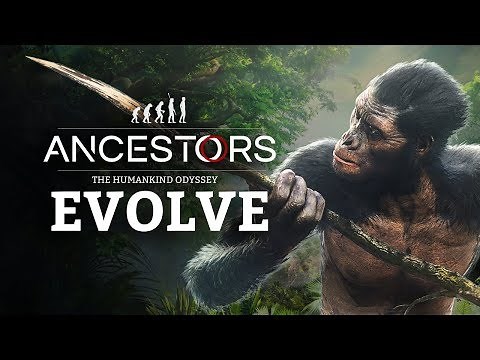 Ancestors: The Humankind Odyssey - Evolve