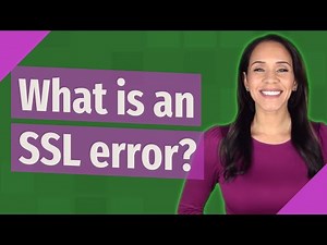 What is an SSL error?