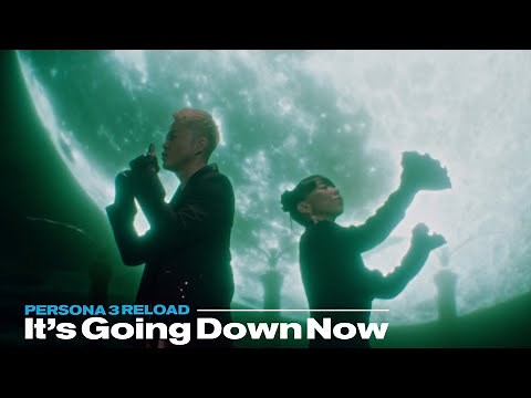 「It’s Going Down Now」from Persona 3 Reload - OFFICIAL MUSIC VIDEO