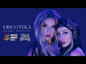 Lola Indigo, Maria Becerra - DISCOTEKA / Los 40 Music Awards 2022 (Live Studio)