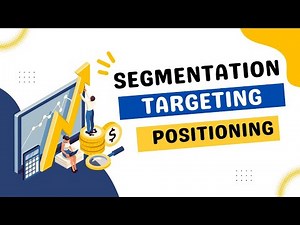 Market Segmentation, Targeting, and Positioning Explained!