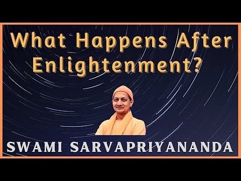 What Happens After Enlightenment | Swami Sarvapriyananda