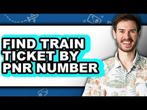How to Find Train Ticket by Pnr Number - Full Guide