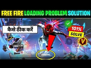 Free Fire Loading Problem || Free Fire Kyon Nahin Chal Raha Hai || FF Loading Problem || FF Loading