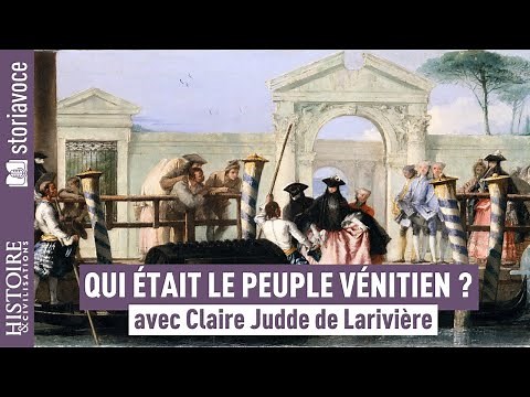 How did the Venetian people live on a daily basis?, with Claire Judde de Larivière