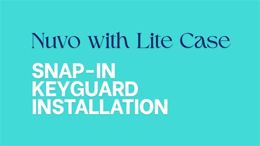 Nuvo with Lite Case Snap-In keyguard installation