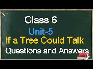 #class6 English unit-5 If a tree could talk