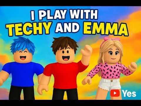 Plays With Techy and Emma