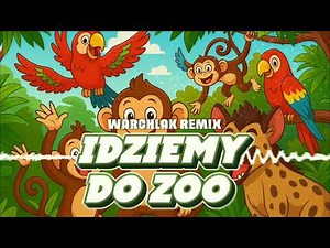Idziemy do ZOO (Warchlak & Blax Remix)